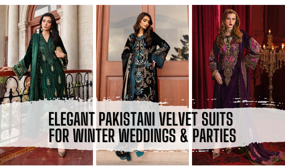 Pakistani designer velvet suits for women in rich colors, ideal for winter weddings and parties