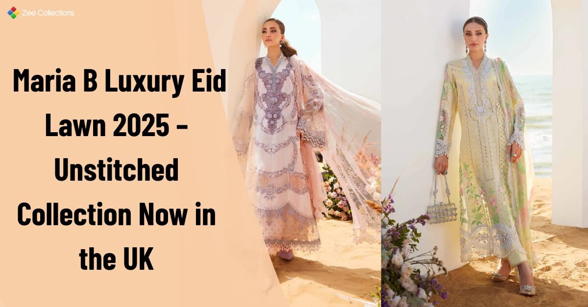 Maria B Luxury Eid Lawn 2025 – Unstitched Collection Now in the UK featured image