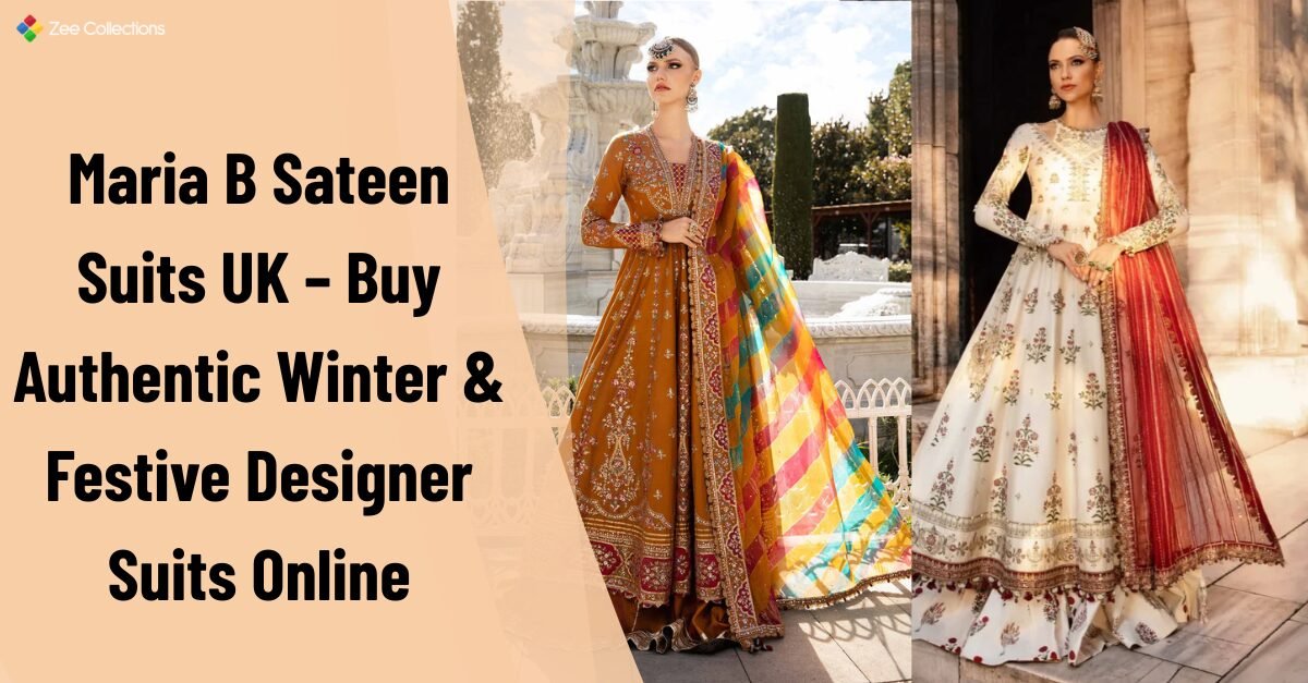 Maria B Sateen Suits UK – Buy Authentic Winter & Festive Designer Suits Online featured image