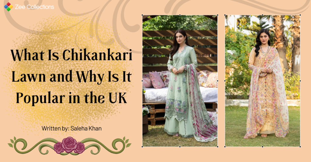 What is Chikankari lawn and why is it popular in the UK featuring Elaf Premium 2026 embroidered lawn suits with chiffon dupatta at Zee Collections UK